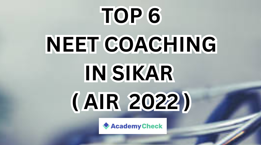 Top NEET Institutes in Sikar for 2026 : Based on AIR 2022 
